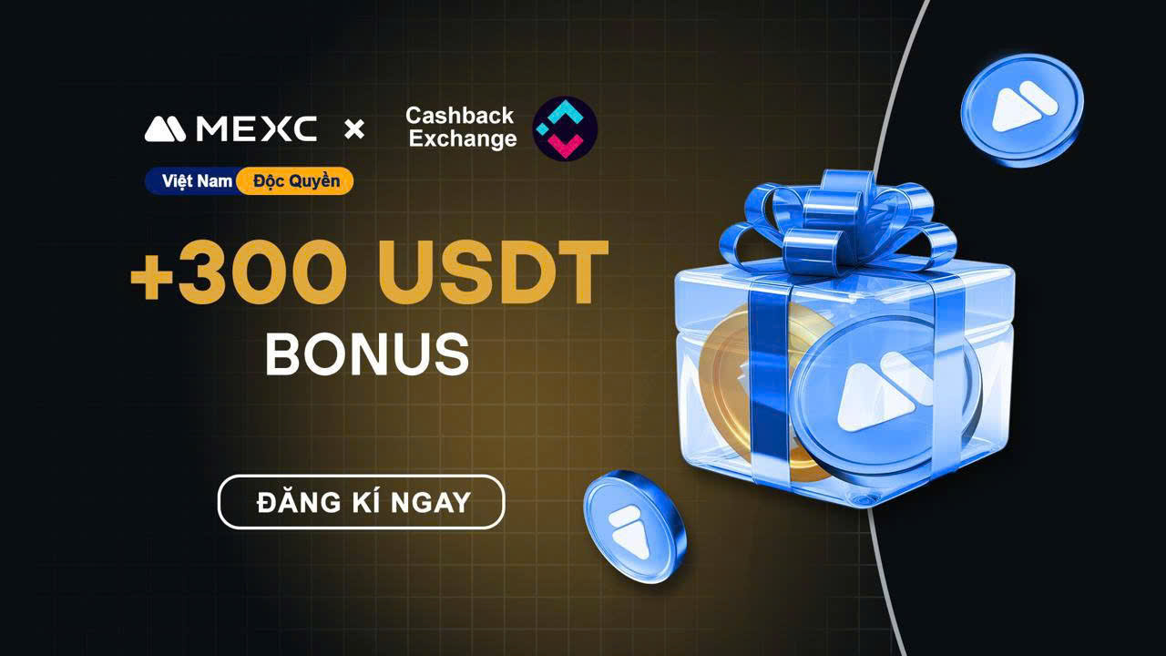 MEXC x CASHBACK EXCHANGE : Welcome Bonus độc quyền dành riêng cho thành viên cộng đồng